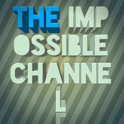 the impossible channel new videos.